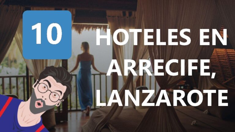 Descubre los mejores hoteles en Arrecife: tu gu&iacute;a para una estancia perfecta