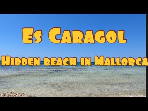 Explorando Cala es Caragol: Paraíso Escondido en Mallorca