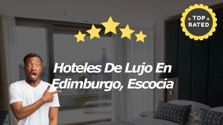 Los Mejores Hoteles en Edimburgo