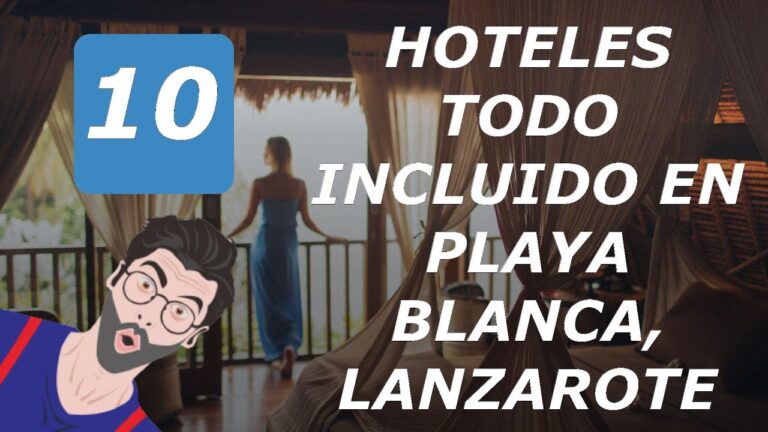 Hoteles Todo Incluido en Playa Blanca, Lanzarote: La Mejor Opción para tus Vacaciones