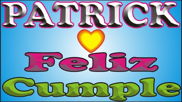 Feliz Cumpleaños Patrick: Celebrando un Día Especial