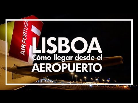 La mejor forma de llegar del aeropuerto de Lisboa al centro