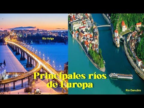 Los Ríos Más Importantes de Europa: Un Recorrido por sus Aguas