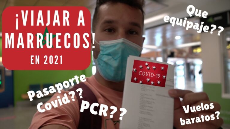 Viajar a Marruecos en Tiempos de COVID: Guía Esencial